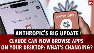 Anthropic's big update: Claude AI can now browse apps on your desktop: What’s changing? | AI tools screenshot 2