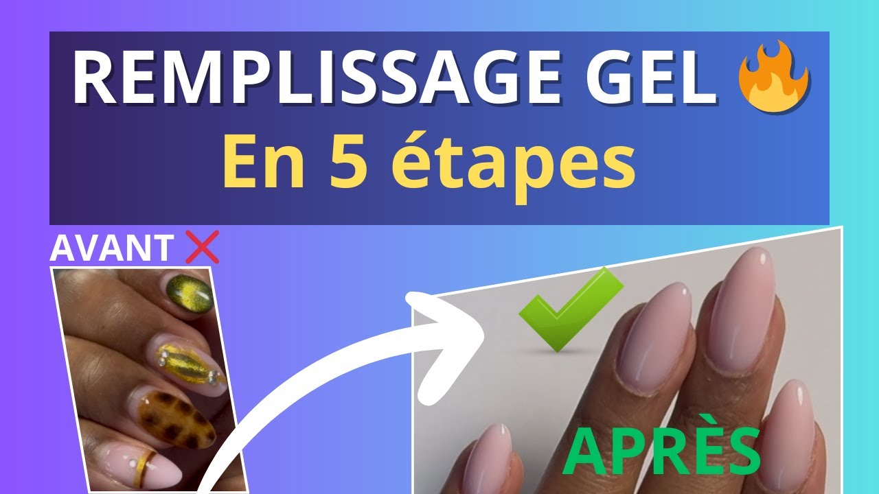 Comment faire un remplissage d'ongle en gel : ma méthode simple en 5 étapes (sans décollements) 💅✨