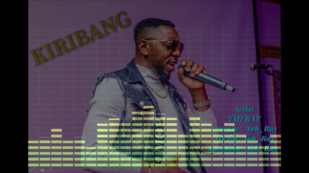KiriBang Official Audio by Tah Ray