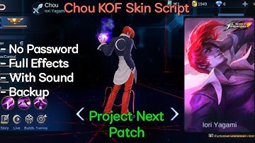 Chou KOF Skin Script | No Password | Project Next Patch | 丂ʜᴏɢᴜɴ
