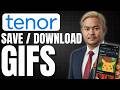 How To Save & Download GIF From Tenor (Iphone & Android)