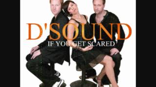 D'Sound - If You Get Scared