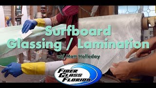 Glassing a Surfboard : Surfboard Lamination