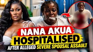 Nana Akua Hospitalised After Alleged Severe Spousal Assault, Husband Arrested