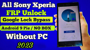 SONY Xperia L3 Bypass Google Veririfaction / Unlock Google Protection / Remove FRP 2023