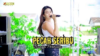 PECAH SERIBU - BUNGA PERMATA - ZARIDEN MUSIK - PARTY LINTAS TIMUR JAKENAN PATI