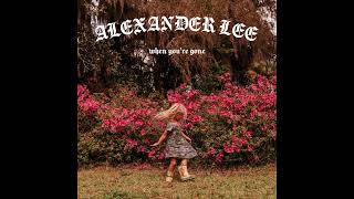 Alexander Lee - When Youre Gone