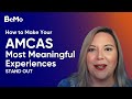 How to Ace Your AMCAS Most Meaningful Experiences | BeMo Academic Consulting #BeMo #BeMore