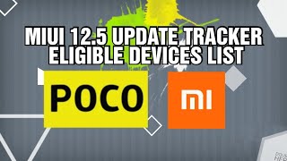 MIUI 12.5 / MIUI 13 Update Tracker for All Xiaomi & POCO Phones | Android 11 Update