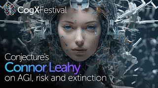 AGI in sight | Connor Leahy, CEO of Conjecture | AI & DeepTech Summit | CogX Festival 2023