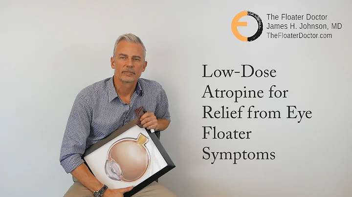 LOW DOSE ATROPINE for EYE FLOATERS NOW AVAILABLE via TELEMEDICINE CONSULTATION + SAMPLE