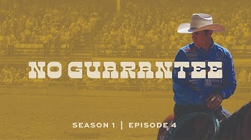 No Guarantee | Episode 4 | Team Roping Docuseries
