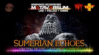 Sumerian Echoes by Metaversum