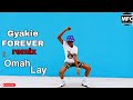 Gyakie  forever remix ft omah lay