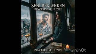 Pencere Önü Hüzün .​Önü Üzün Üzik Üzik Ürkçemüzik Üzik