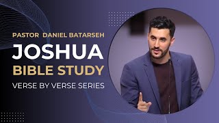 Joshua 24 Bible Study (Covenant Renewal at Shechem/Joshua's Death & Burial) | Pastor Daniel Batarseh