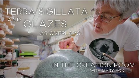 Terra Sigillata and Glazes as Overlays: In the Creation Room