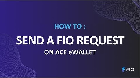 How To Send A FIO Request On Ace eWallet