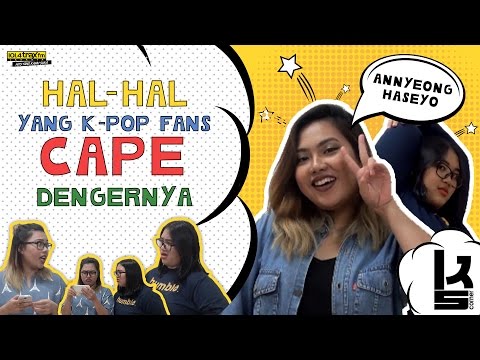 #KsCorner Hal-hal yang K-Pop Fans Cape Dengernya