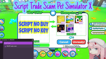 Pet Simulator X Script Trade Scam No Key! No Buy Script Free