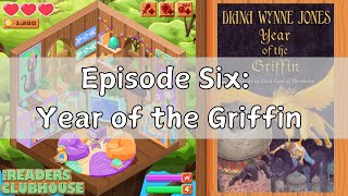 Episode 6 - Year of the Griffin