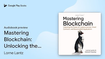 Mastering Blockchain: Unlocking the Power of… by Daniel Cawrey · Audiobook preview