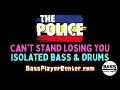 The Police - Can&#39;t Stand Losing You - Isolated Bass and Drums