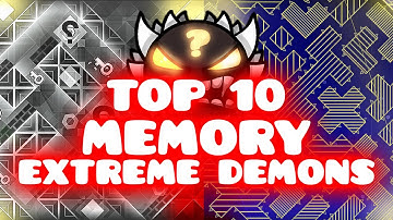 The TOP 10 HARDEST MEMORY EXTREME DEMONS In 2024!! | Geometry Dash 2.2