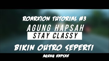 TUTORIAL BIKIN OUTRO SEPERTI AGUNG HAPSAH | KINEMASTER TUTORIAL
