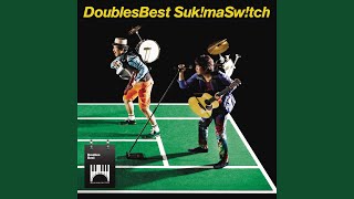 Video thumbnail of "SUKIMASWITCH - Zenryoku Syounen (Rearranged)"