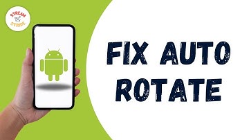 How to fix Auto Rotate on Android Mobile
