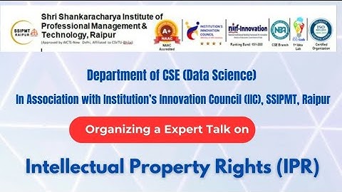Expert Talk on IPR by Mr. Devbrat Sahu conducted by CSE (Data Science) in association with IIC.