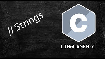 Linguagem C - Strings (Aula 13)