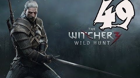 The Witcher 3: Wild Hunt - Gameplay Walkthrough Part 49: Pyres of Novigrad