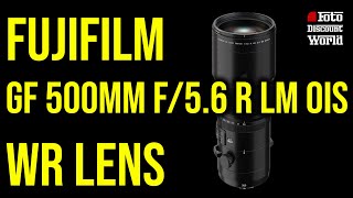 Fujifilm GF 500mm f5.6 R LM OIS WR Lens: REVIEW - FOTO DISCOUNT WORLD