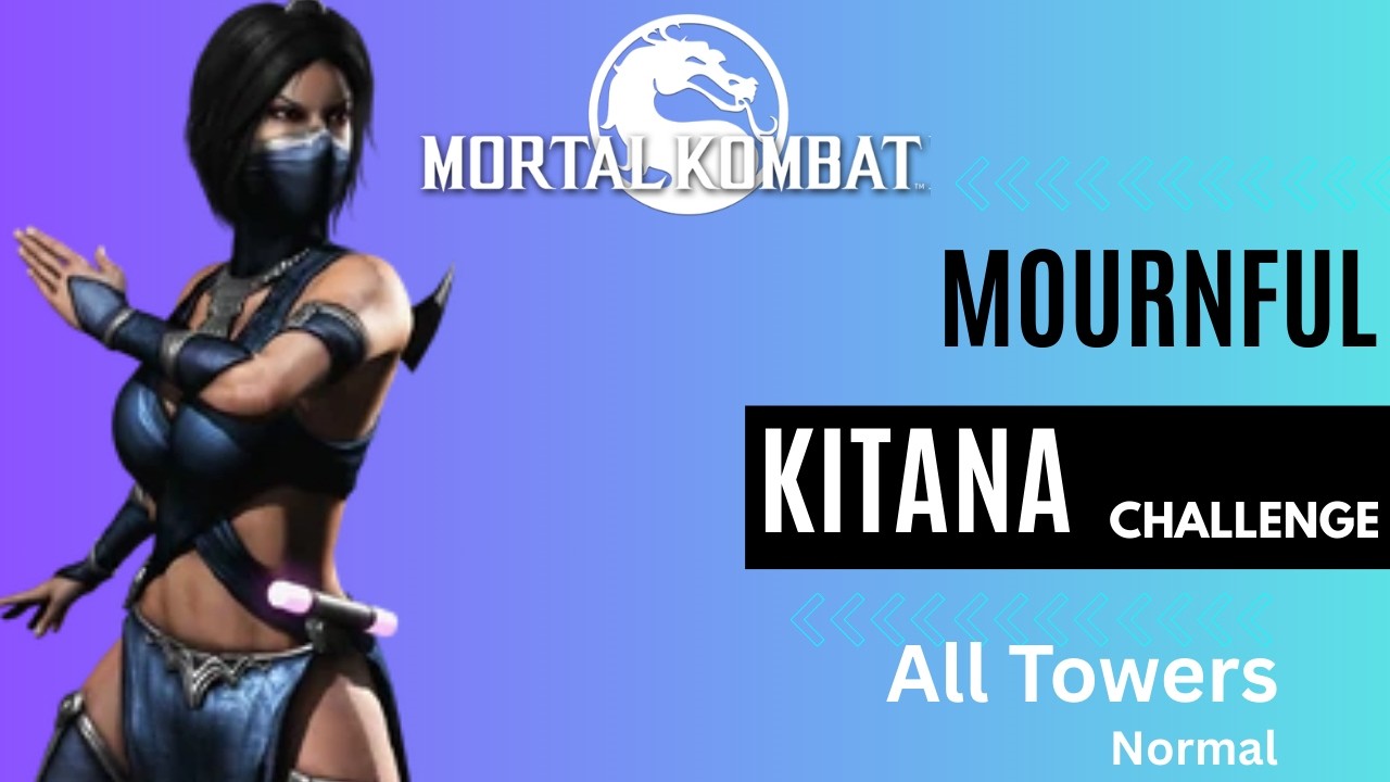 MkMobile - Mournful Kitana Challenge-Normal | HD