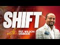 Shift | With Pastor Wilson Ogbeide