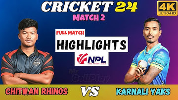 Chitwan Rhinos Vs Karnali yaks Highlights | Match 2 | NPL 2025 Highlights | Cricket24 - MrGoliPlays