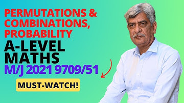 A-Level Maths - PERMUTATIONS & COMBINATIONS, PROBABILITY 9709/51 M/J 2021 Q#3-4 Solution | (Part 2)