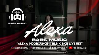 Indobounce x BKB X BLB Live Set By Dj Alexa
