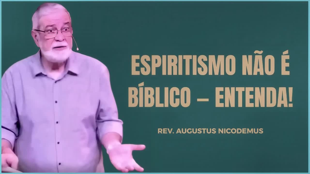 ESPIRITISMO NÃO É CRISTIANISMO — UMA ANÁLISE BÍBLICA | NICODEMOS!