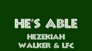 Watch Hezekiah Walker Hes Able video