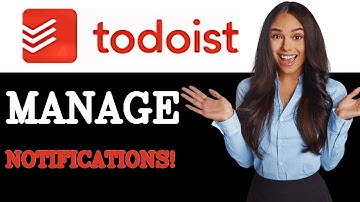 How To Set Up And Manage Todoist Notifications (2025)