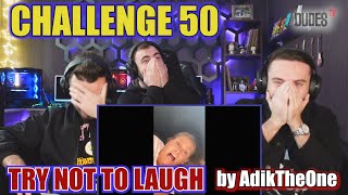 Try not to laugh CHALLENGE 50   by AdikTheOne | FIRST TIME REACTION