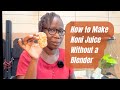 How To Make Noni Juice Without A Blender Simple Fridge Method 