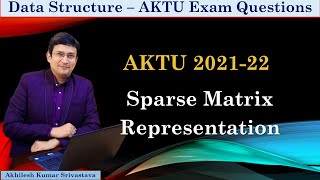 AKTU Solved Questions (2021-22) || Data Structure || Sparse Matrix Representation