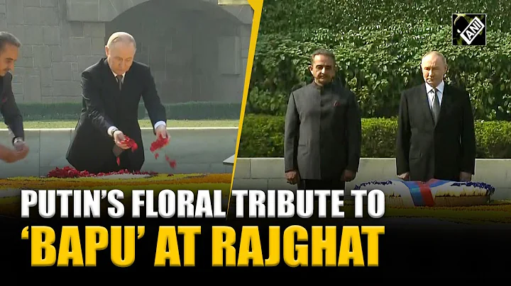 Russian President Putin pays floral tribute to Bapu at Rajghat during India visit