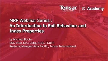 Tensar Academy : An Introduction to Soil Behaviour and Index Properties by Mike Dobie