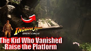 Indiana Jones and the Great Circle The kid who Vanished | Raise the Platform