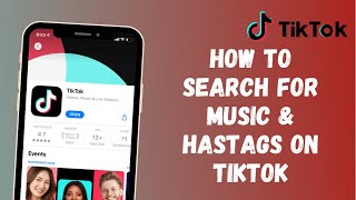 How to Search for Music and Hashtags on TikTok